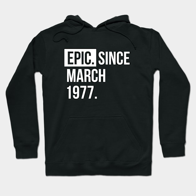 EPIC since March 1977 Hoodie by hoopoe